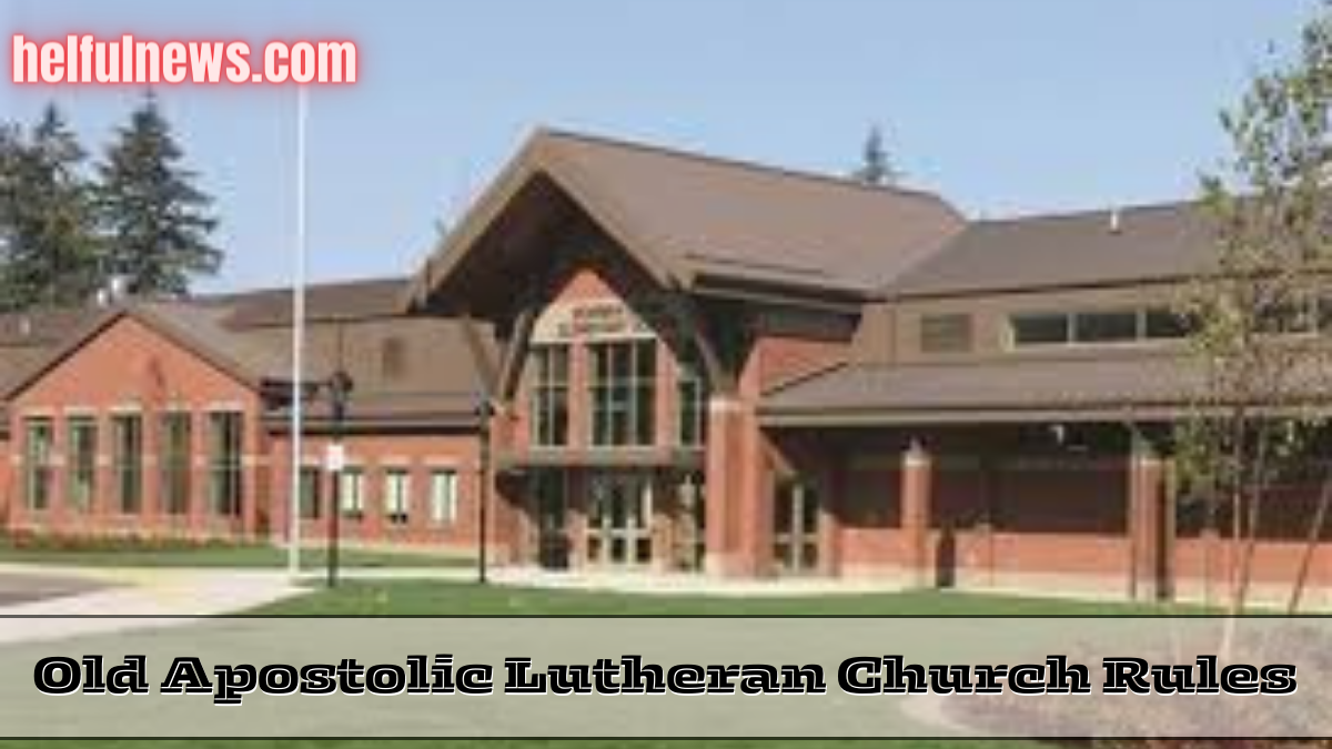 Old Apostolic Lutheran Church Rules